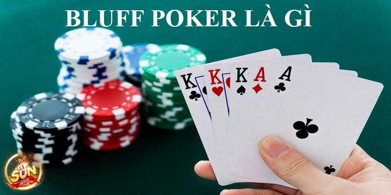 Bluff là gì trong Poker? Hướng dẫn sử dụng Bluff poker 2024