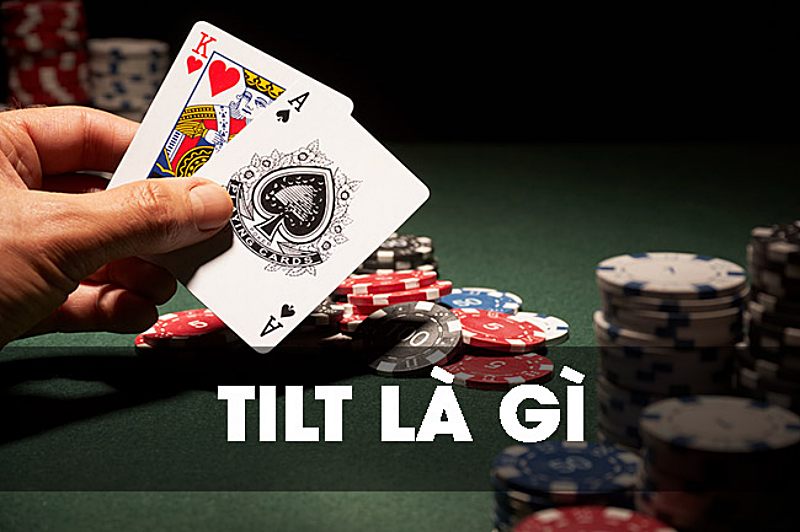 Dấu hiệu nhận biết đang bị Tilt trong Poker 