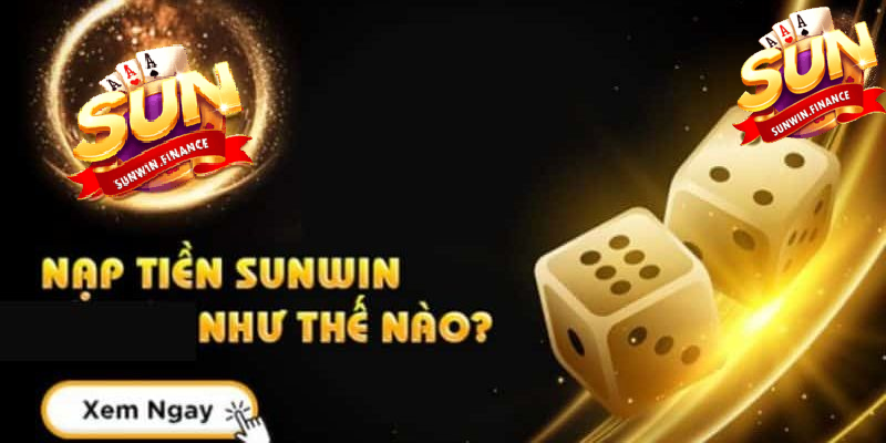 cac phuong thuc nap tien sunwin cho nguoi choi Các phương thức nạp tiền Sunwin cho người chơi