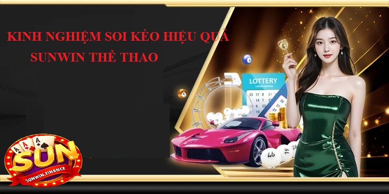 Kinh nghiệm soi kèo hiệu quả tại Sunwin Thể Thao
