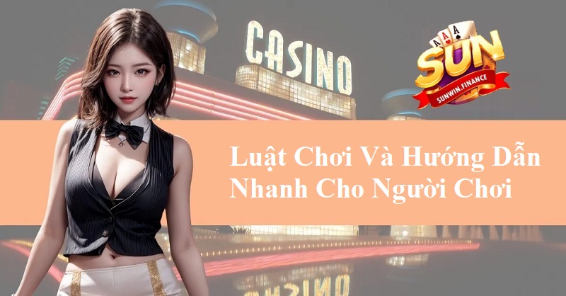 Luật chơi và hướng dẫn nhanh cho người chơi