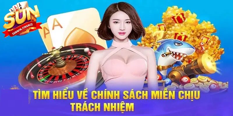 tim hieu chung ve mien trach nhiem cua sunwin Tìm hiểu chung về Miễn trách nhiệm của Sunwin